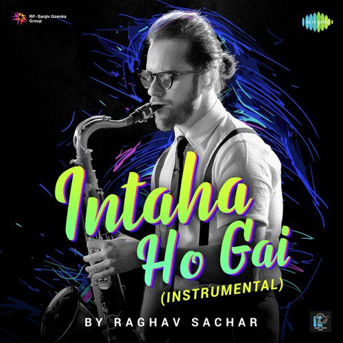 Intaha Ho Gai Instrumental - Raghav Sachar