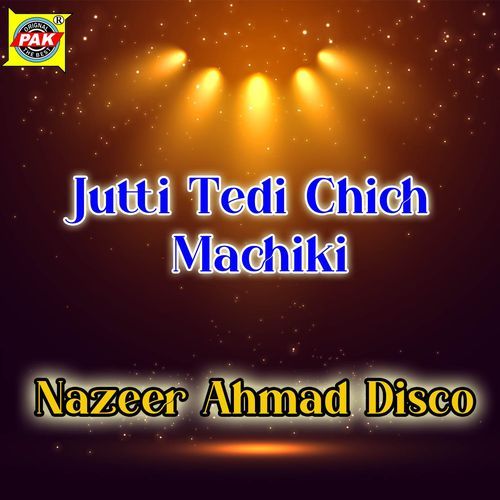 Jutti Tedi Chich Machiki