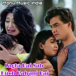 Lagta Hai Sab Kuch Kahani Hai