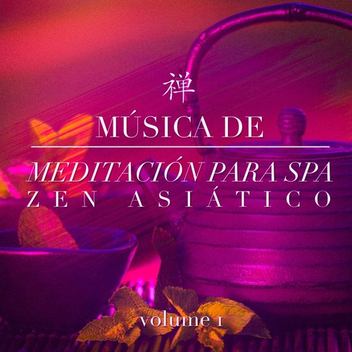 Música de meditación para spa zen asiático, Vol. 1