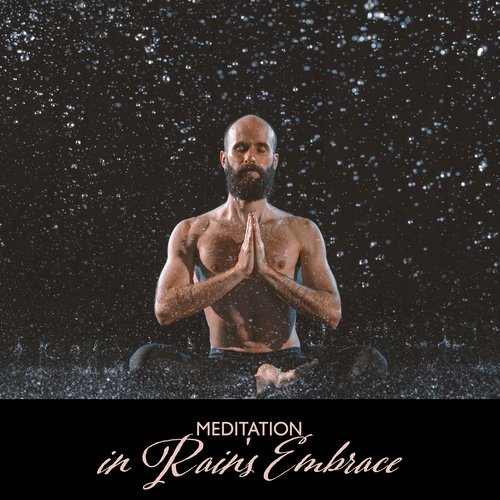 Meditation in Rain&#039;s Embrace
