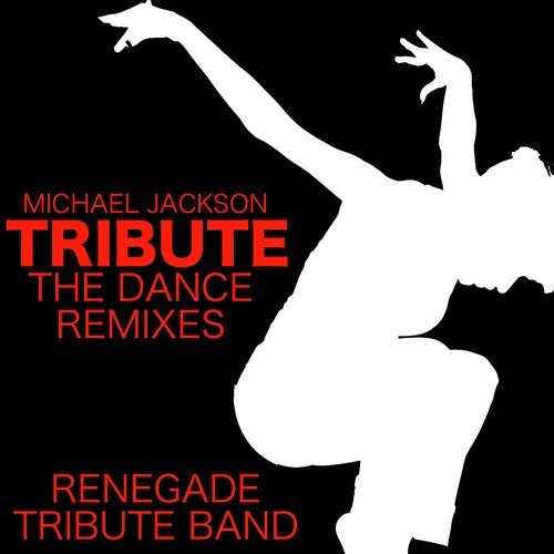 Michael Jackson Tribute The Dance Remixes