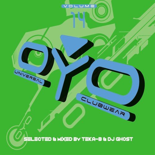 OYO, Vol. 14 (Selected by Teka B & DJ Ghost)