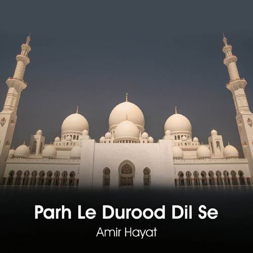 Parh Le Durood Dil Se
