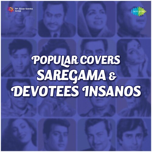 Popular Covers - Saregama And Devotees Insanos