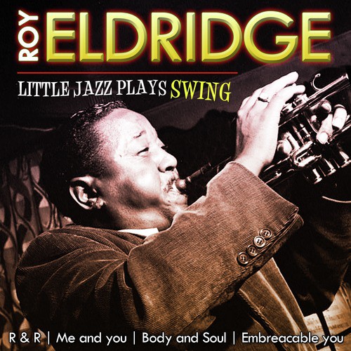Roy Eldridge. Litlle Jazz Plays Swing