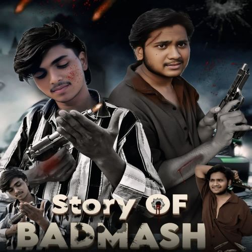 Story Of Badmash