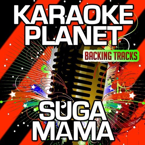 Suga Mama (Karaoke Version With Background Vocals) (Originally Performed By Fifth Harmony)
