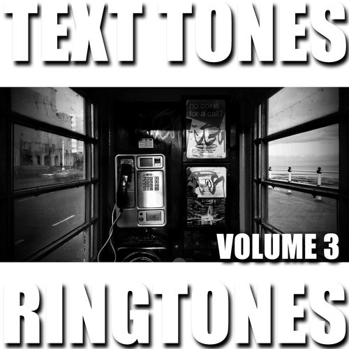 Text Tones and Ringtones, Vol. 3