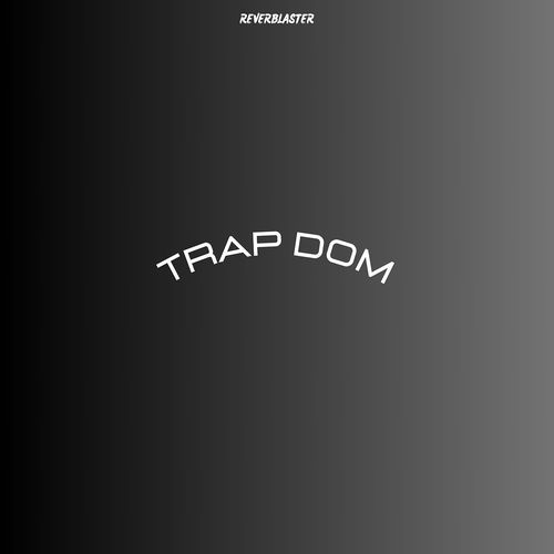 Trap Dom
