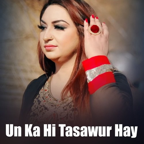 Un Ka Hi Tasawur Hay