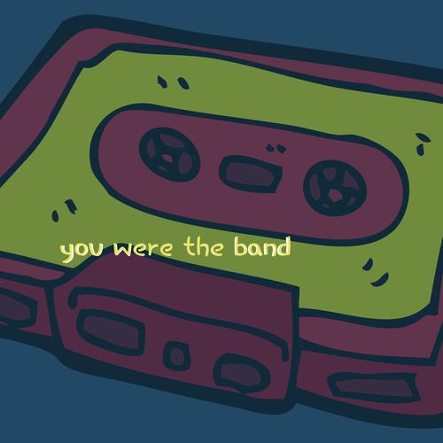 You Were The Band cover art