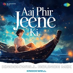 Aaj Phir Jeene Ki - Knockwell Bounce Mix-XVtdYQQIREA