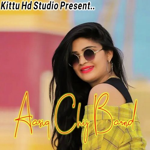 Aasiq Chij Barnd
