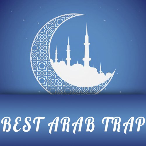 Best Arab Trap Vol.7