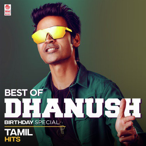 Best Of Dhanush Birthday Special Tamil Hits