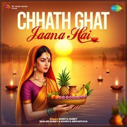 Chhath Ghat Jaana Hai-QFgnVBZBVGU