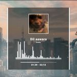 Dil aawara