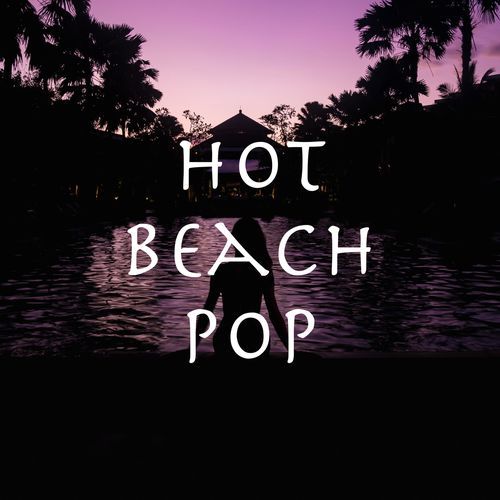 Hot Beach Pop