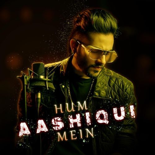 Hum Aashiqui Mein