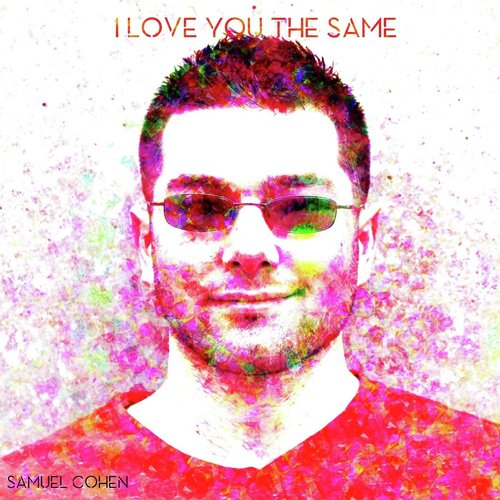 I Love You the Same (feat. Rob Tavaglione)