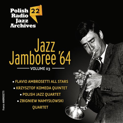 Jazz Jamboree &#039;64 - Polish Radio Jazz Archives, Vol. 22 (Volume 3)