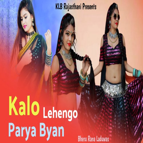 Kalo Lehengo Parya Byan