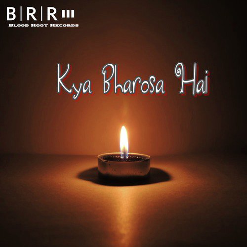 Kya Bharosa Hai - Single_poster_image