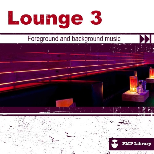 Lounge, Vol. 3 (Foreground and Background Music for Tv, Movie, Advertising and Corporate Video)