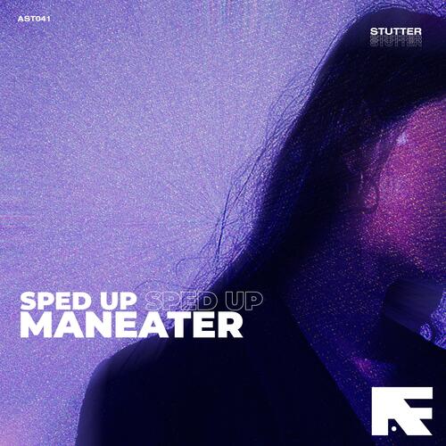 Maneater (Stutter Techno Sped Up)