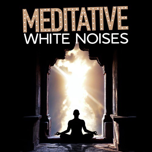 Meditative White Noises