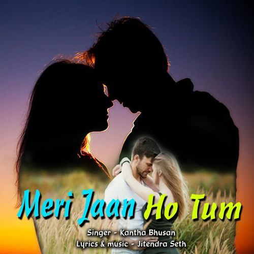 Meri Jaan Ho Tum