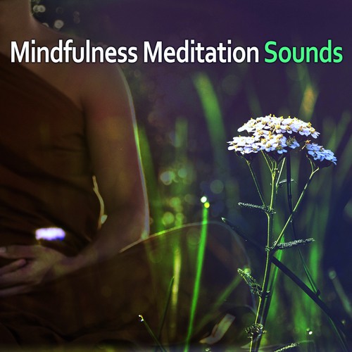 Mindfulness Meditation Sounds – New Age Relax, Mind Calmness, Soft Music to Rest, Meditation & Relaxation