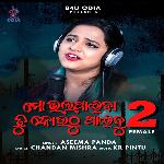 Mo Bhala Paiba Tu Kouthu Paibu, Pt. 2 (Female Version)