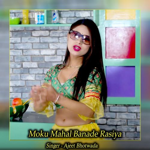 Moku Mahal Banade Rasiya