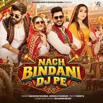 Nach Bindani Dj Pe (Feat. Gulshan Music, Jaat Nia) artwork