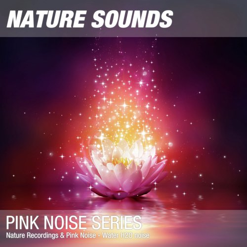 Nature Sounds for Relaxation, Yoga & Spa (Soothing water sounds, pink noise) 01 cover art