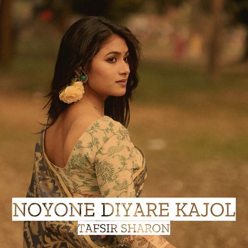 Noyone Diyare Kajol