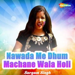 Nwada Me Dhum Machane Wala Holi-PlohCCx,AHg