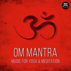 Om Mantra (Music for Yoga &amp; Meditation)-OS5aVSYHAVs