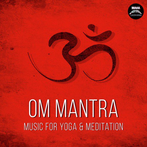 Om Mantra (Music for Yoga & Meditation)