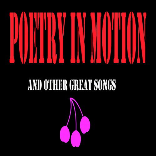 Poetry in Motion and Other Great Songs