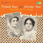 Prakash Kaur And Surinder Kaur Punjabi Folk Songs