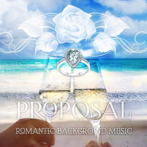 Background Music - Song Download from Proposal - Romantic Background Music,  Soft Piano Music, Sensual Piano Jazz Music, Romantic Dinner for Two, Candle  Light Dinner, Wedding Ceremony & Wedding Reception @ JioSaavn