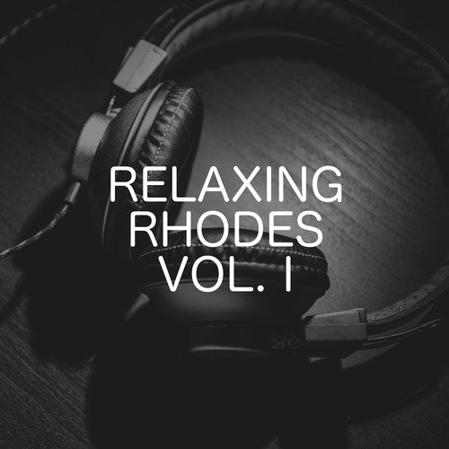 Relaxing Rhodes, Vol. 1