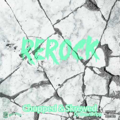 Rerock (Chopped & Skrewed)