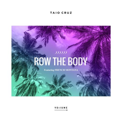 Row The Body feat. French Montana Songs Download Free Online