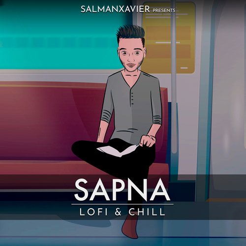 Sapna (LoFi &amp; Chill)