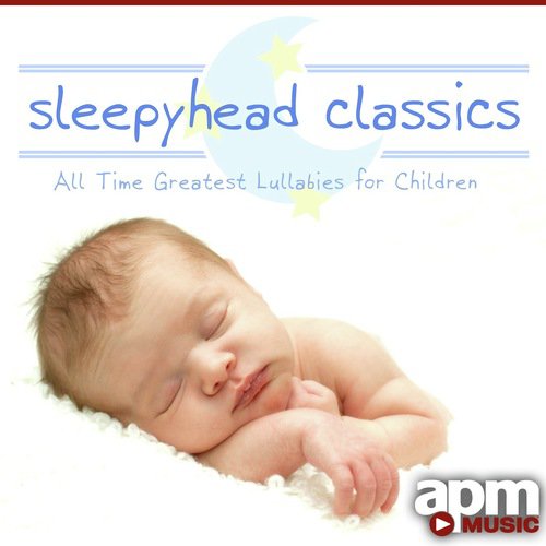 Sleepyhead Classics: 25 Children's Lullabies