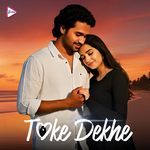 TOKE DEKHE